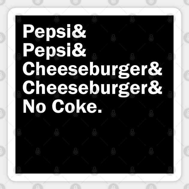 Funny Names x Pepsi Pepsi No Coke Saturday Night Live Magnet by muckychris